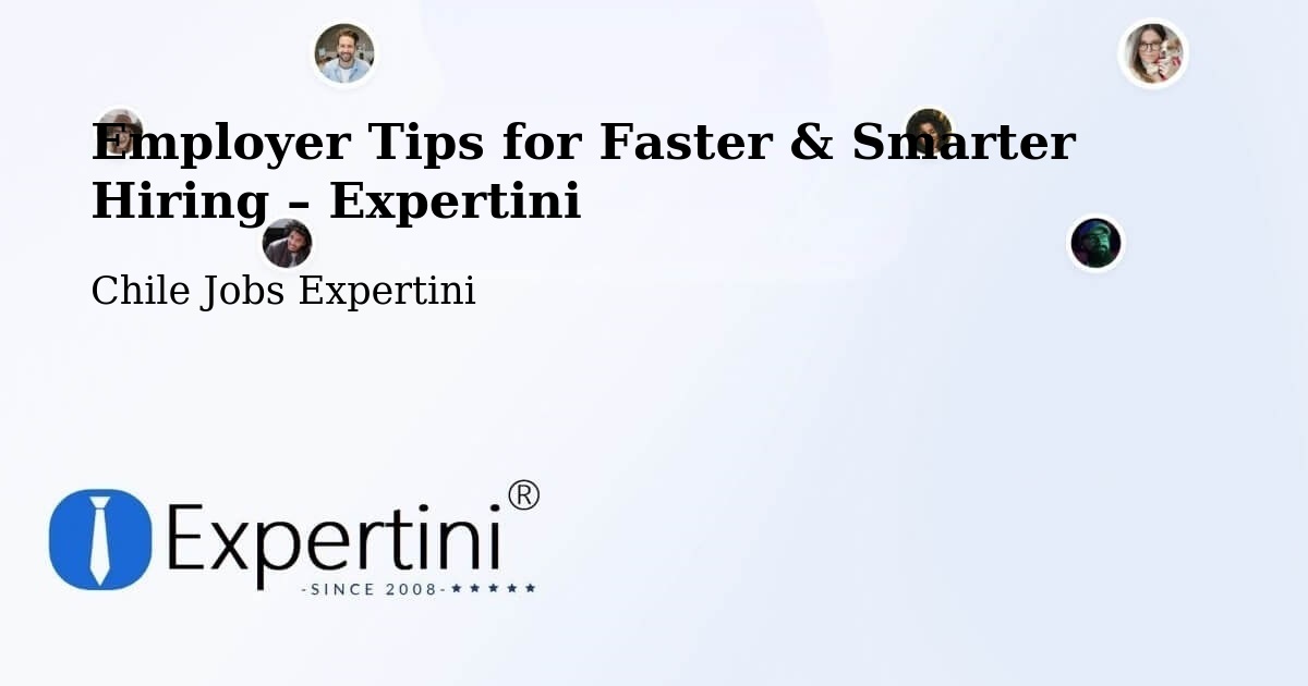 Employer Tips for Hiring & Recruitment – Cerrillos - Cerrillos, Chile Jobs Expertini