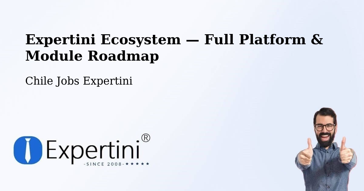 Expertini Ecosystem — Full Platform & Module Roadmap – Cerrillos