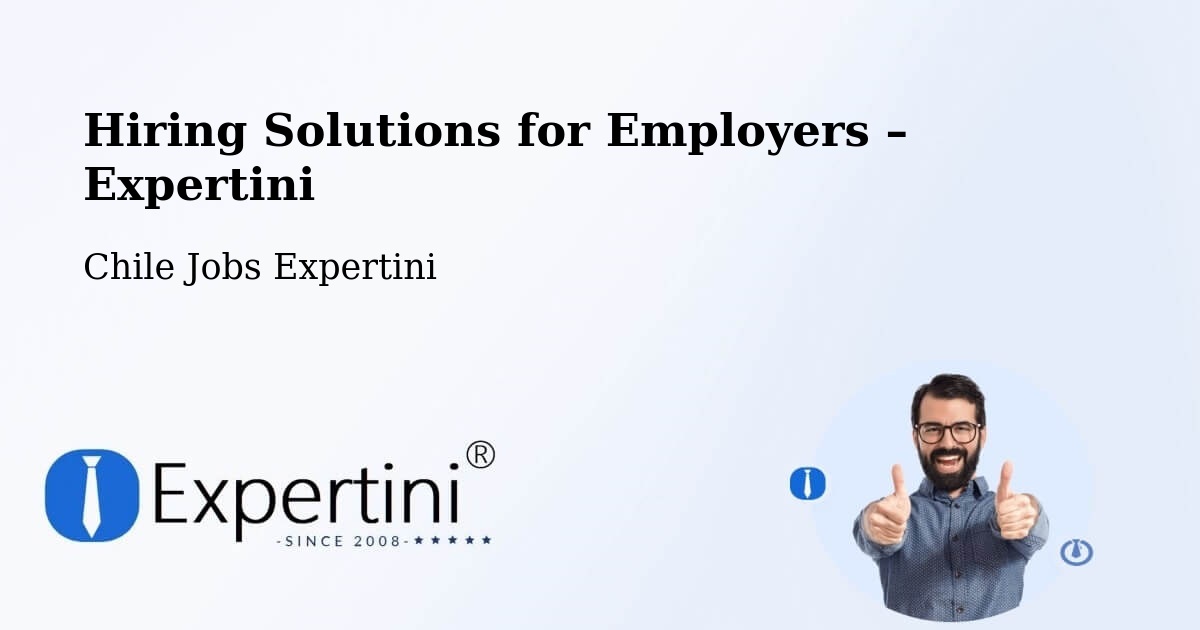 Hiring Solutions for Employers in Cerrillos - Cerrillos, Chile Jobs Expertini
