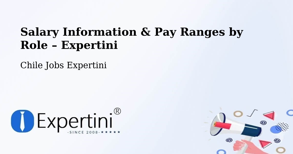 Salary Information & Pay Ranges – Cerrillos - Cerrillos, Chile Jobs Expertini
